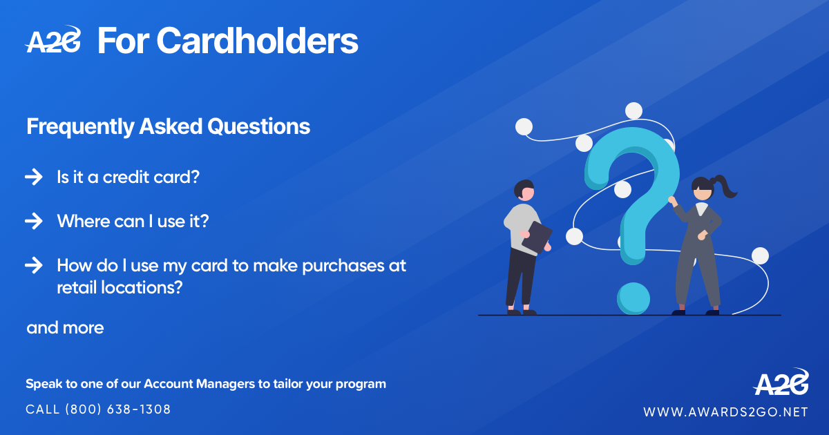 Frequently Asked Questions For Cardholders Awards2Go